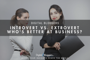 Introvert or Extrovert Who is Better at Business